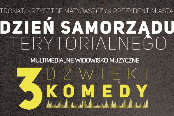 „Trzy dźwięki Komedy” na Dzień Samorządu Terytorialnego!